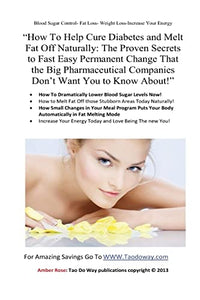 How To Help Cure Diabetes and Melt Fat Off Naturally 