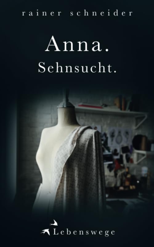 Anna. Sehnsucht.