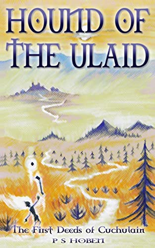 HOUND OF THE ULAID - The First Deeds of Cuchulain