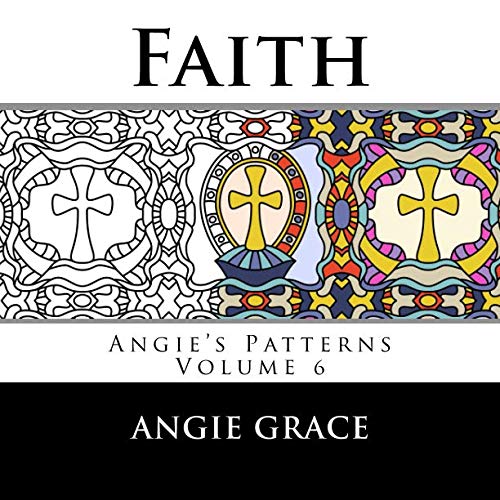 Faith (Angie's Patterns Volume 6)