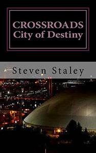 Crossroads City of Destiny 