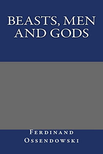 Beasts, Men and Gods