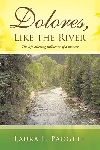 Dolores, Like the River