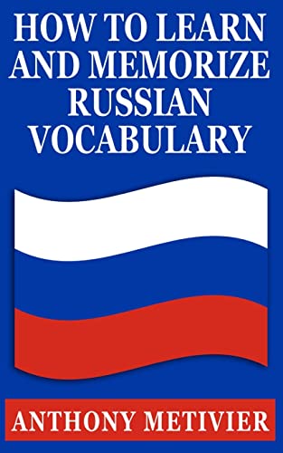 How to Learn & Memorize Russian Vocabulary