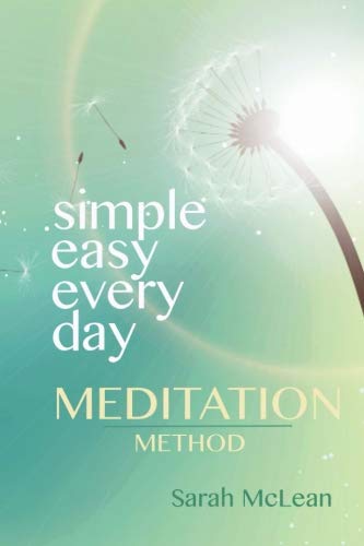 Simple, Easy, Every Day Meditation