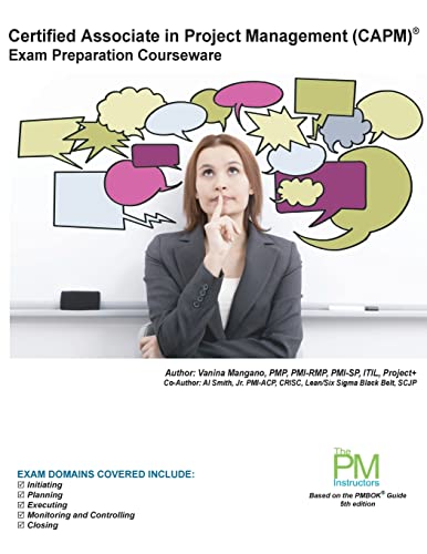 Certified Associate in Project Management (CAPM) Exam Preparation Courseware