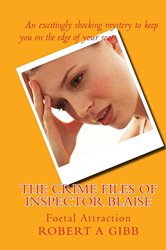 The Crime Files of Inspector Blaise; Foetal Attraction