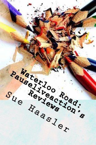 Waterloo Road: Pauseliveaction's Reviews