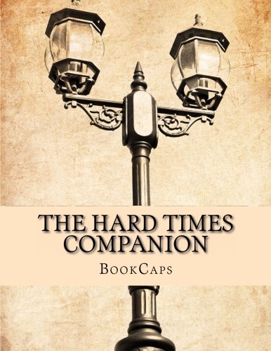 The Hard Times Companion: Includes Study Guide, Historical Context, and Character Index