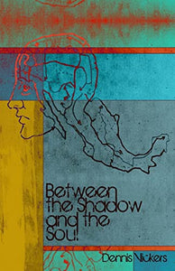 Between the Shadow and the Soul 