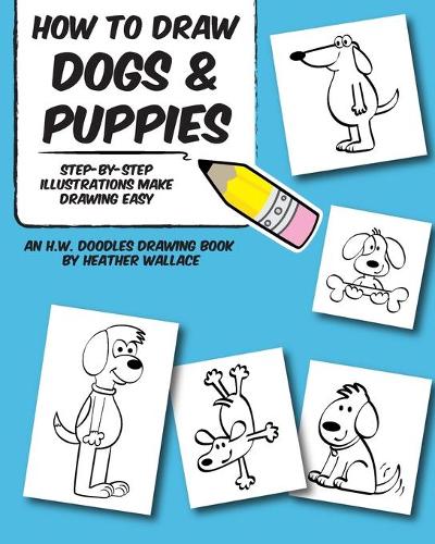 How to Draw Dogs and Puppies