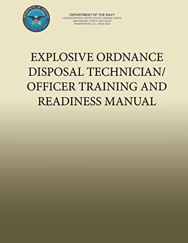 Explosive Ordnance Disposal Technician/Officer Training and Readiness Manual