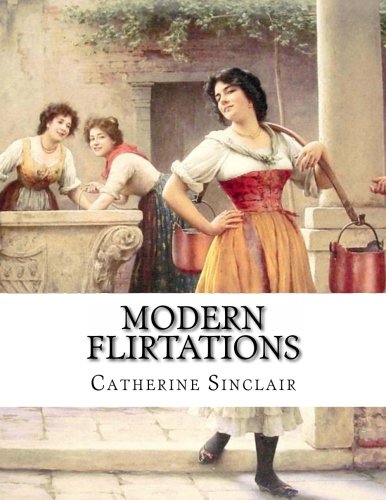 Modern Flirtations