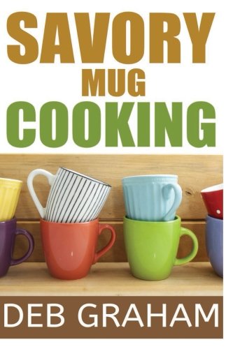 Savory Mug Cooking (Cooking in New Ways)