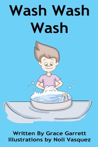 Wash Wash Wash: The Wash Your Hands Story