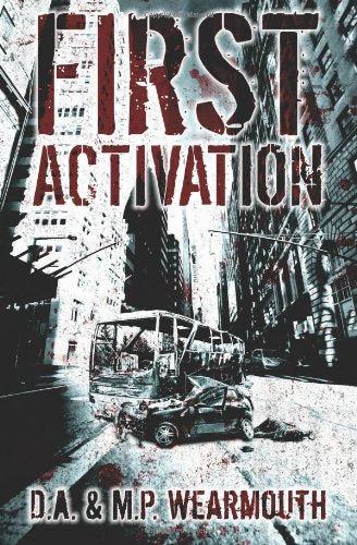 First Activation: A Post Apocalyptic Thriller