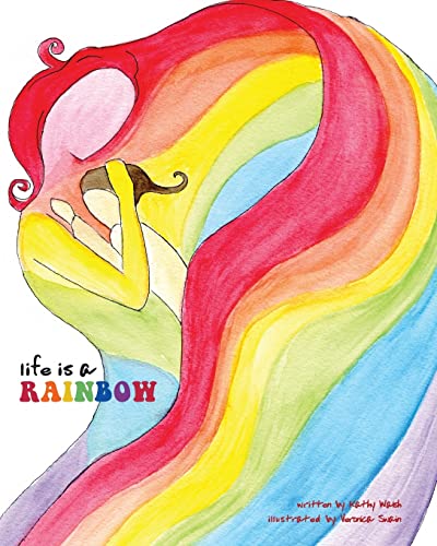 Life Is a Rainbow