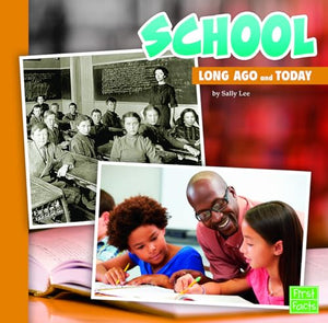 Long Ago and Today School Long Ago and Today