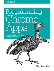 Programming Chrome Apps 