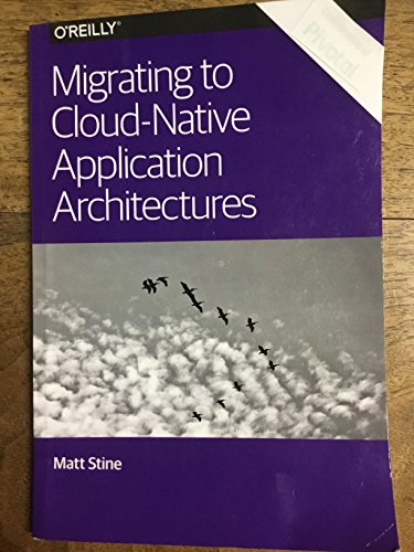 Migrating to Cloud-Native Application Architectures