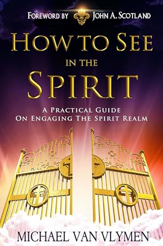 How To See In The Spirit