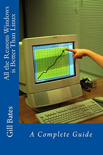 All The Reasons Windows is Better Than Linux