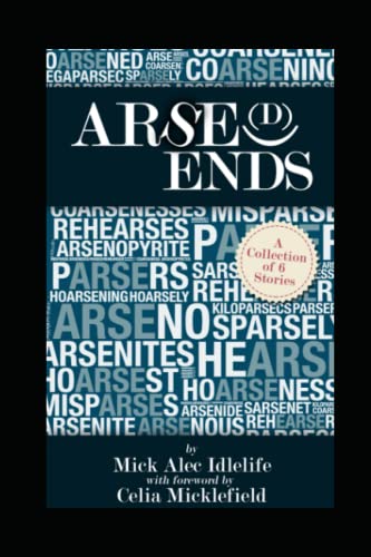 Arse(d) Ends