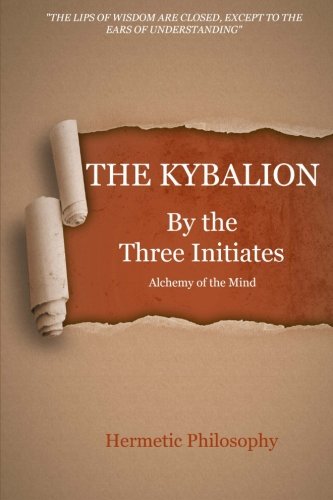 The Kybalion: Hermetic Philosophy of the Mind (Lost Lit Library)