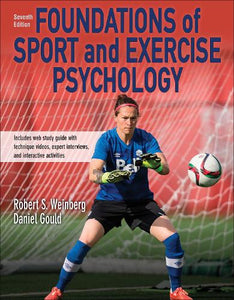 Foundations of Sport and Exercise Psychology 7th Edition with Web Study Guide-Paper 