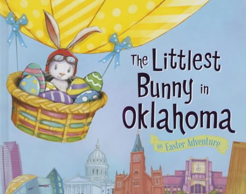 The Littlest Bunny in Oklahoma: An Easter Adventure