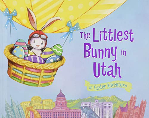 The Littlest Bunny in Utah: An Easter Adventure