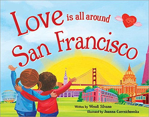 Love Is All Around San Francisco