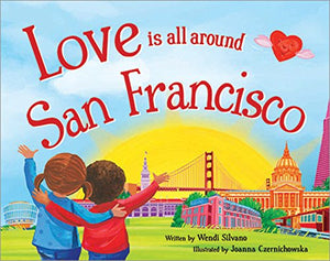 Love Is All Around San Francisco
