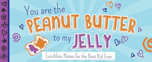 You Are the Peanut Butter to My Jelly