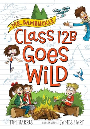 Mr. Bambuckle: Class 12b Goes Wild: 3
