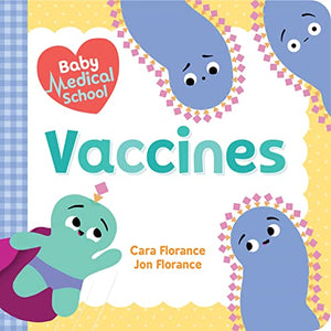 Baby Medical School: Vaccines 