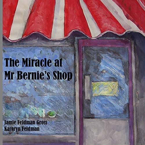 The Miracle at Mr Bernie's Shop