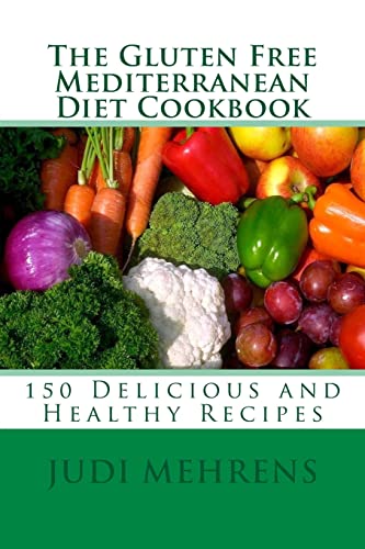 The Gluten Free Mediterranean Diet Cookbook