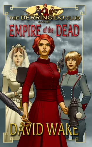 The Derring-Do Club and the Empire of the Dead
