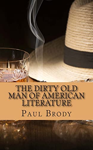 The Dirty Old Man Of American Literature