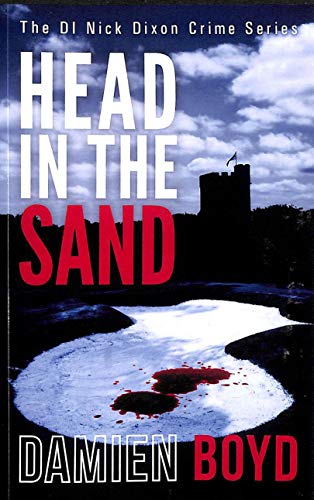 Head In The Sand: Volume 2 (The DI Nick Dixon Crime Series)
