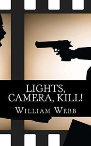 Lights, Camera, Kill! 