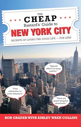 The Cheap Bastard's Guide to New York City