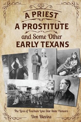 A Priest, A Prostitute, and Some Other Early Texans