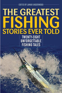 The Greatest Fishing Stories Ever Told 