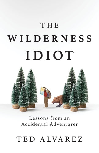 The Wilderness Idiot