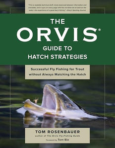 The Orvis Guide to Hatch Strategies 