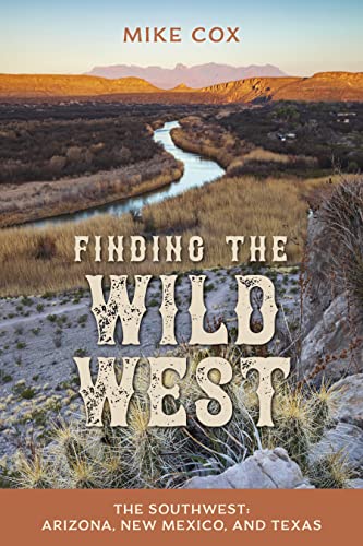 Finding the Wild West: The Southwest