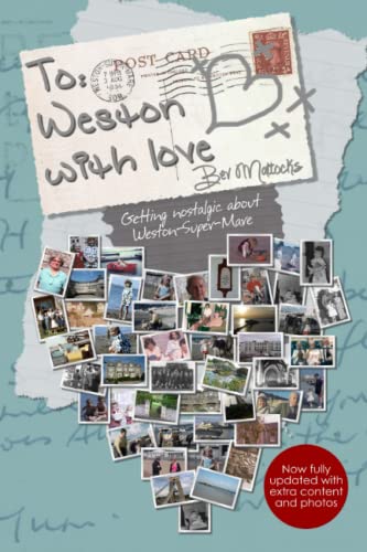 To Weston with love... Getting nostalgic about Weston-Super-Mare