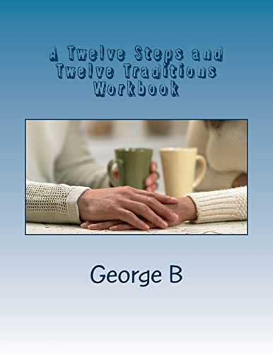 A Twelve Steps and Twelve Traditions Workbook